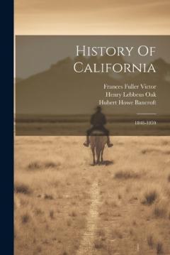 Coperta cărții History Of California: 1848-1859