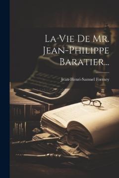 Coperta cărții La Vie De Mr. Jean-philippe Baratier...