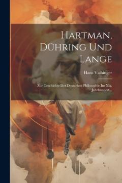 Coperta cărții Hartman, Dühring Und Lange: Zur Geschichte Der Deutschen Philosophie Im Xix. Jahrhundert...