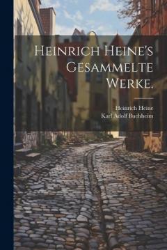 Heinrich Heine's Gesammelte Werke.