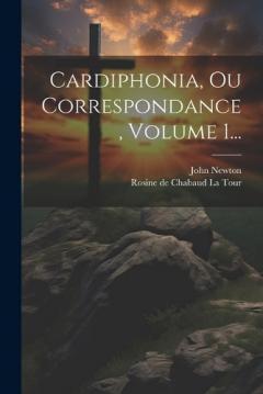 Cardiphonia, Ou Correspondance, Volume 1...