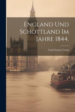 England und Schottland im Jahre 1844.
