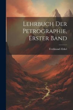 Coperta cărții Lehrbuch Der Petrographie, Erster Band