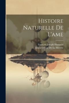 Coperta cărții Histoire Naturelle De L'ame