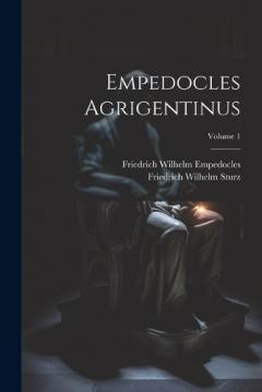 Empedocles Agrigentinus; Volume 1