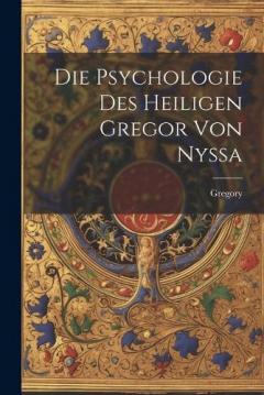 Die Psychologie Des Heiligen Gregor Von Nyssa