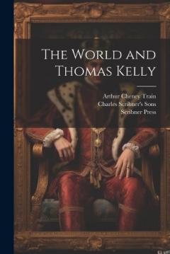 Coperta cărții The World and Thomas Kelly