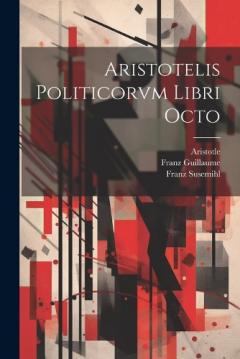 Coperta cărții Aristotelis Politicorvm Libri Octo