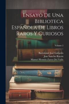 Coperta cărții Ensayo De Una Biblioteca Española De Libros Raros Y Curiosos; Volume 2