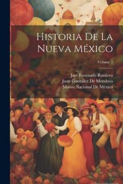 Coperta cărții Historia De La Nueva México; Volume 2