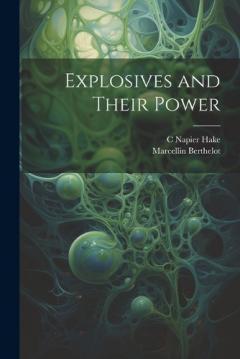 Coperta cărții Explosives and Their Power