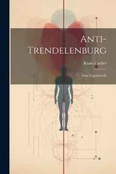 Anti-Trendelenburg: Eine Gegenschrift