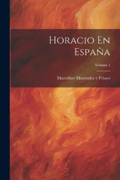 Horacio En España; Volume 1