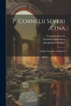 Coperta cărții P. Cornelii Severi Ætna: & Quæ Supersunt Fragmenta