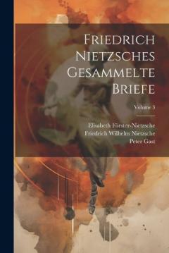 Coperta cărții Friedrich Nietzsches Gesammelte Briefe; Volume 3