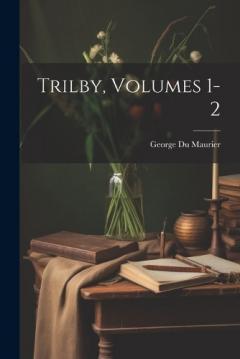 Trilby, Volumes 1-2