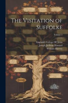 Coperta cărții The Visitation of Suffolke; Volume 2