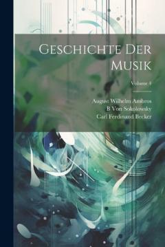 Geschichte Der Musik; Volume 4
