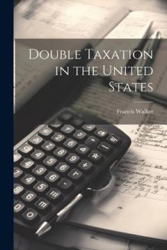 Coperta cărții Double Taxation in the United States