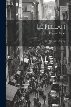 Coperta cărții Le Fellah: Souvenirs D'egypte