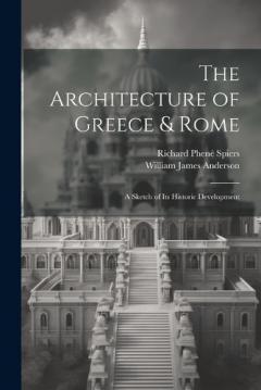 Coperta cărții The Architecture of Greece & Rome: A Sketch of Its Historic Development