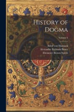Coperta cărții History of Dogma; Volume 6