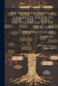 Coperta cărții An Index of Dates, a Complete Index to the Enlarged Ed. of [J.] Blair's Chronological Tables