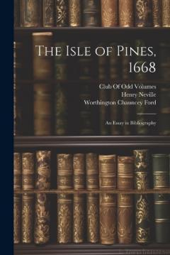 Coperta cărții The Isle of Pines, 1668: An Essay in Bibliography