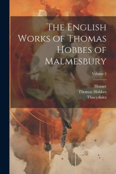 Coperta cărții The English Works of Thomas Hobbes of Malmesbury; Volume 2