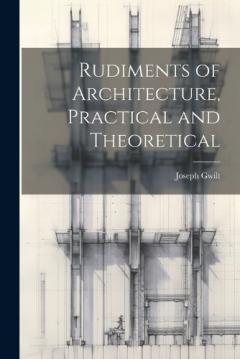 Coperta cărții Rudiments of Architecture, Practical and Theoretical