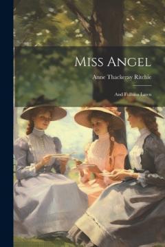 Miss Angel; and Fulham Lawn