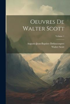 Coperta cărții Oeuvres De Walter Scott; Volume 1