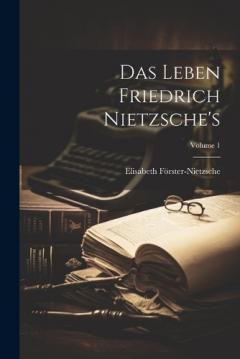 Coperta cărții Das Leben Friedrich Nietzsche's; Volume 1