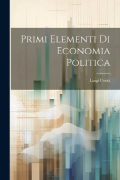 Coperta cărții Primi Elementi Di Economia Politica
