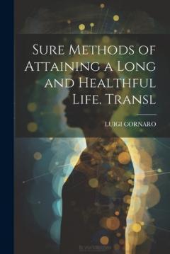 Coperta cărții Sure Methods of Attaining a Long and Healthful Life. Transl
