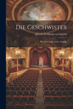 Die Geschwister: Ein Schauspiel, Achte Ausgabe
