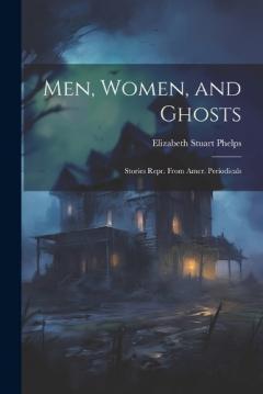 Coperta cărții And Ghosts Men, Women: Stories Repr. from Amer. Periodicals