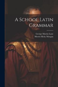 Coperta cărții A School Latin Grammar