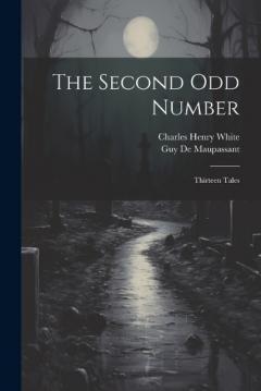 The Second Odd Number: Thirteen Tales