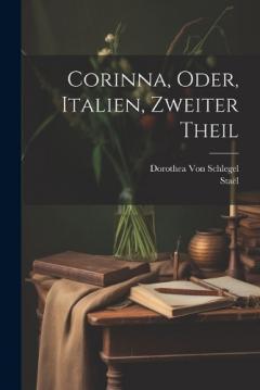 Coperta cărții Corinna, Oder, Italien, Zweiter Theil