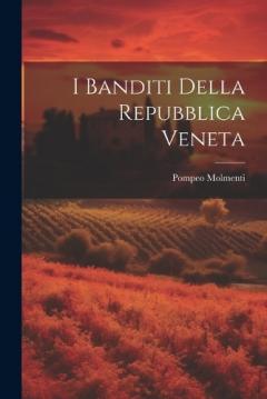Coperta cărții I Banditi Della Repubblica Veneta