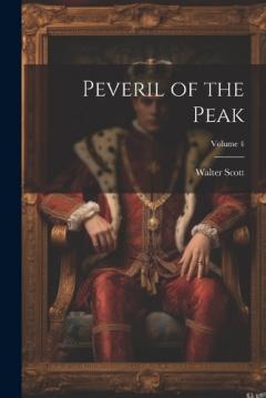 Peveril of the Peak; Volume 4