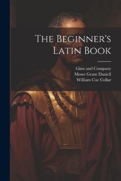 Coperta cărții The Beginner's Latin Book