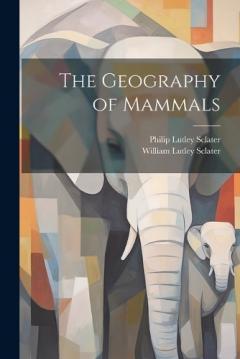 Coperta cărții The Geography of Mammals