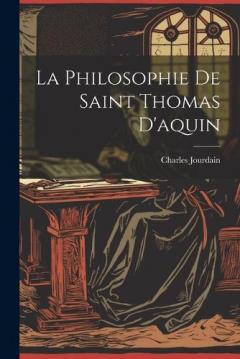 Coperta cărții La Philosophie De Saint Thomas D'aquin