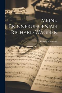 Coperta cărții Meine Erinnerungen an Richard Wagner