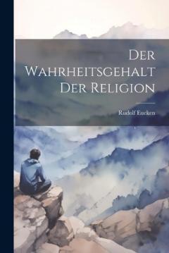 Der Wahrheitsgehalt Der Religion