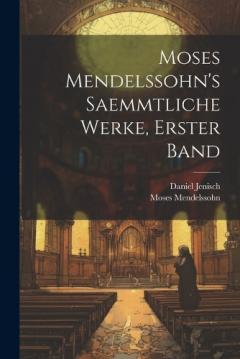 Coperta cărții Moses Mendelssohn's Saemmtliche Werke, Erster Band