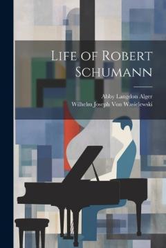 Coperta cărții Life of Robert Schumann