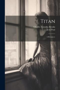 Coperta cărții Titan: A Romance